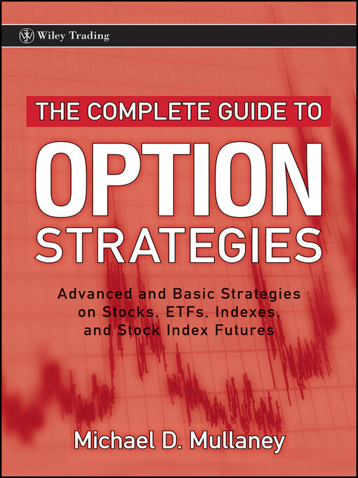 Title details for The Complete Guide to Option Strategies by Michael Mullaney - Wait list